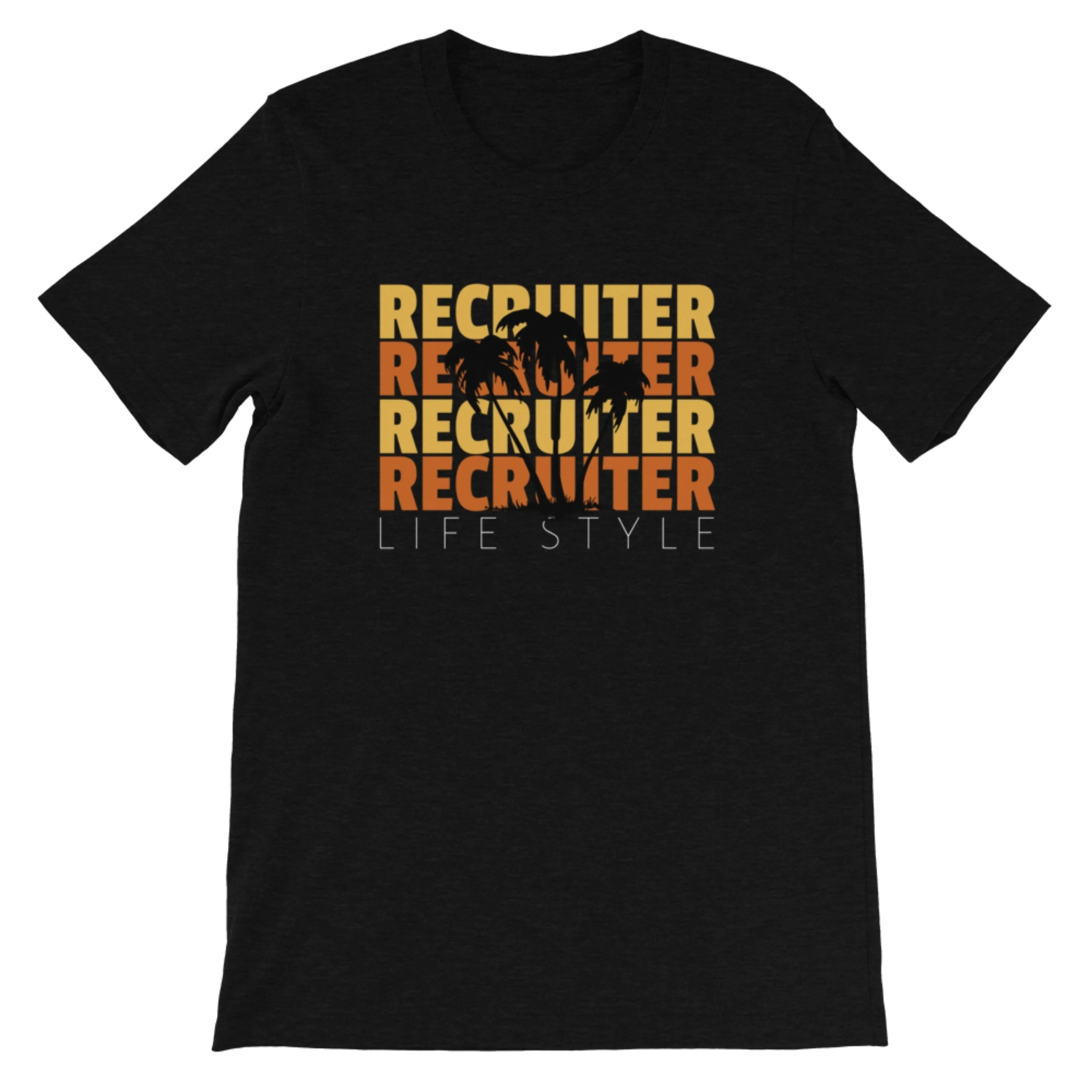 Recruiter Life Tee – Premium Recruiting T-Shirt for Professionals