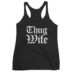 Thug Wife Racerback Tank - Google SEO Friendly Result: Edgy Spouse Athletic Tank